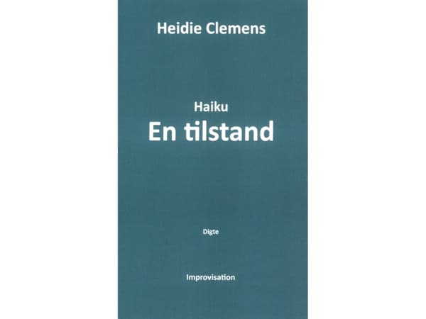 Haiku - tila | Heidie Clemens | Kieli: Tanska