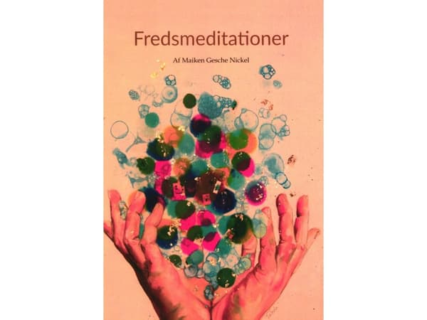 Fredsmeditationer | Maiken Gesche Nickel | Kieli: Tanska