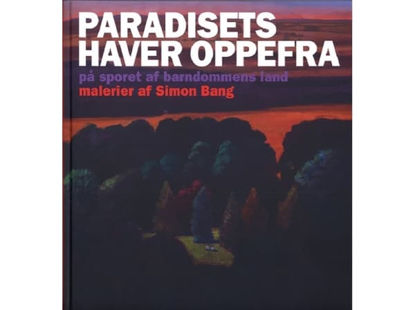 Paradisets trädgårdar från ovan | Simon Bang | Språk: Danska