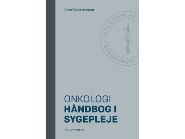Håndbog i sygepleje: Onkologi | Anne-Dorte Krapper | Kieli: Tanska