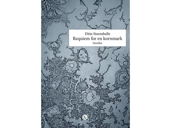 Requiem for en kornmark | Ditte Steensballe | Kieli: Tanska