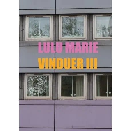 Windows III | Lulu Marie | Språk: Danska