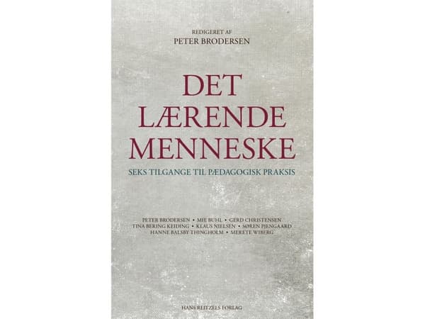 Oppiva ihminen | Klaus Nielsen;Mie Buhl;Merete Wiberg;Tina Bering Keiding;Peter Brodersen;Søren Pjengaard;Hanne Balsby Thingholm;Gerd Christensen | K