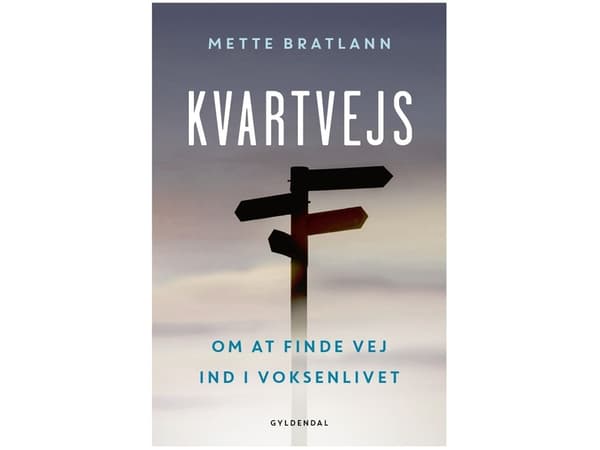 Kvartvejs | Mette Bratlann | Språk: Danska