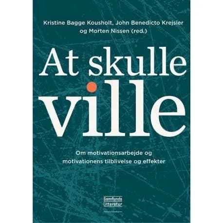At skulle ville | K.B. Kousholt. J.B. Krejsler og M. Nissen (red.) | Kieli: Tanska