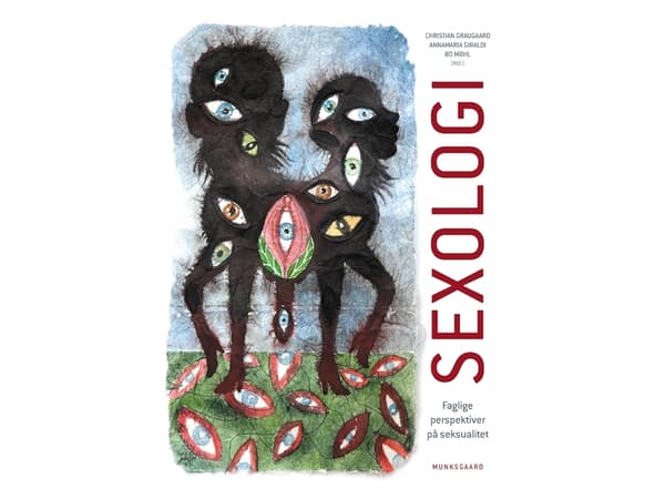 Sexologi | Annamaria Giraldi;Birgitte Schantz Laursen;Lone Schmidt;Marianne Engelbrecht Lau;Amneh Hawwa;Anja Hareskov Jensen;Bo Møhl;Christian Grauga