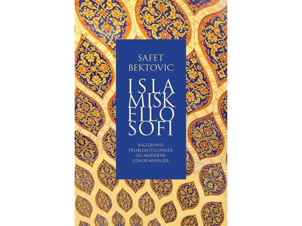 Islamilainen filosofia | Safet Bektovic | Kieli: Tanska