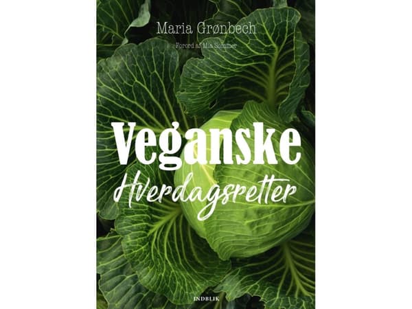 Veganske hverdagsretter | Maria Grønbech | Kieli: Tanska