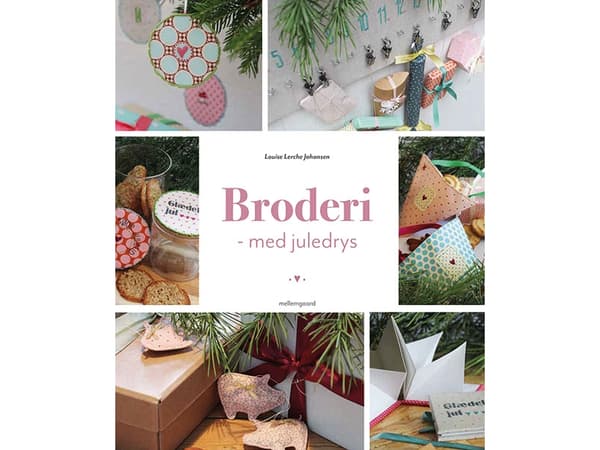 Broderi med juledrys | Louise Lerche Johansen | Kieli: Tanska