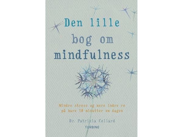 Pieni kirja mindfulnessista | Dr Patrizia Collard | Kieli: Tanska
