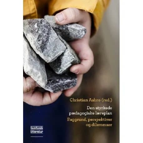 Den styrkede pædagogiske læreplan | Christian Aabro (red.) | Kieli: Tanska