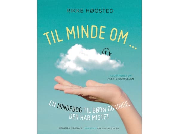 Til minde om | Rikke Høgsted | Kieli: Tanska