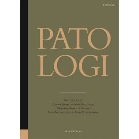 Patologi, 3. udgave | Flemming Brandt Sørensen, Torben Steiniche, Niels Marcussen, Doris Schledermann og Sune Boris Nygaard