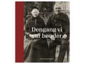 Miniatyrbild 1 av 2: Dengang vi var bønder | Peter Henningsen | Språk: Danska