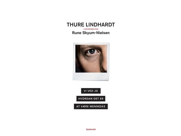 Vi ved jo hvordan det er at være menneske | Thure Lindhardt;Rune Skyum-Nielsen | Språk: Danska