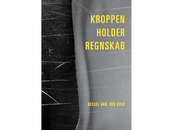 Keho pitää pisteet | Bessel van der Kolk | Kieli: Tanska