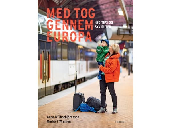 Junalla läpi Euroopan | Anna W. Thorbjörnsson ja Marko T. Wramén | Kieli: Tanska
