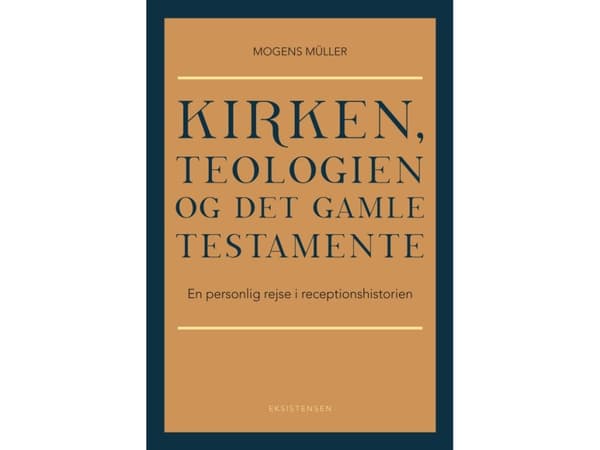 Kirken, teologien og Det Gamle Testamente | Mogens Müller | Kieli: Tanska