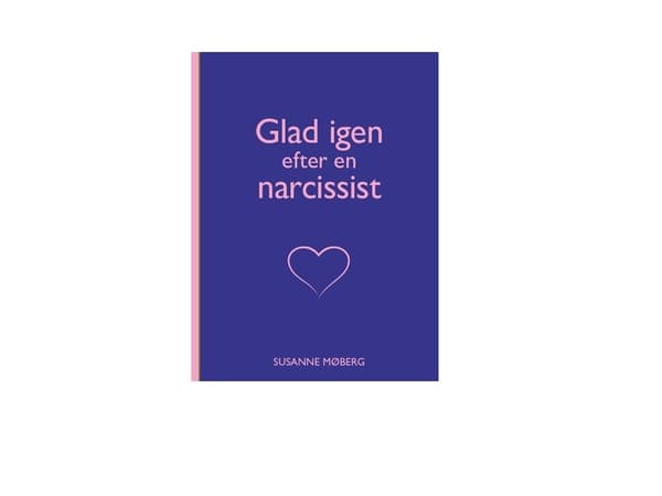 Glad igen efter en narcissist | Susanne Møberg | Språk: Danska