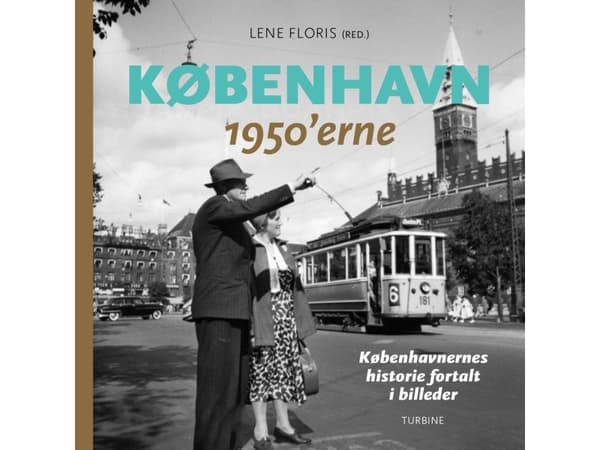 Köpenhamn - 1950-talet | Lene Floris (red) | Språk: Danska