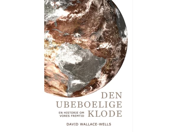 Den ubeboelige klode | David Wallace-Wells | Språk: Danska