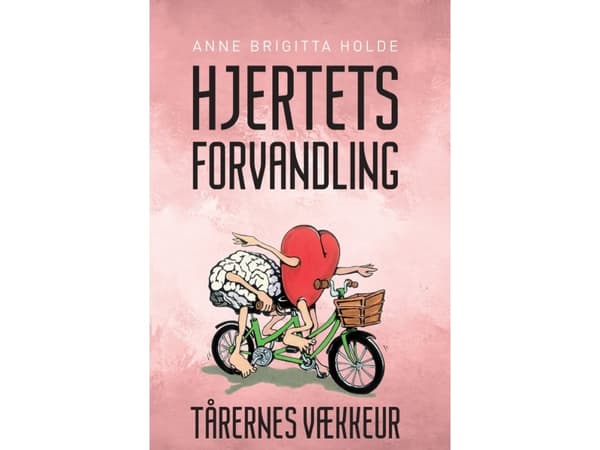 Hjärtats förvandling - tårarnas väckarklocka | Anne Brigitta Holde | Språk: Danska