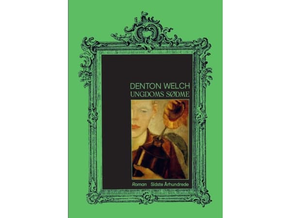 Nuoruuden makeus | Denton Welch | Kieli: Tanska