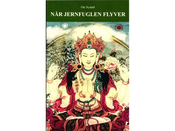 Når jernfuglen flyver | Ole Nydahl | Språk: Danska