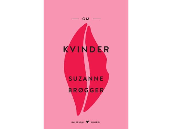 Om kvinder | Suzanne Brøgger | Kieli: Tanska