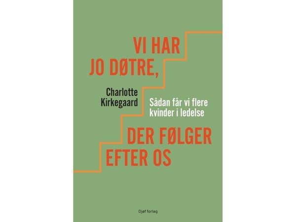 Vi har jo døtre, der følger efter os | Charlotte Kirkegaard | Språk: Danska