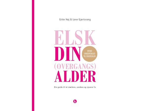 Älska din (övergångs)ålder | Gitte Høj & Lone Gjørtsvang | Språk: Danska