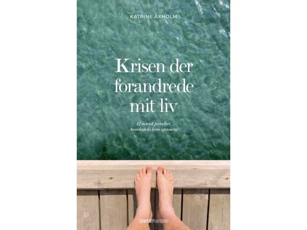 Kriisi, joka muutti elämäni | Katrine Axholm | Kieli: Tanska