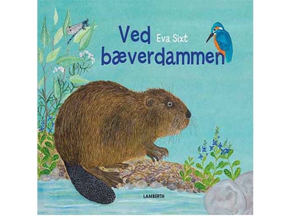 Ved bæverdammen | Eva Sixt | Kieli: Tanska