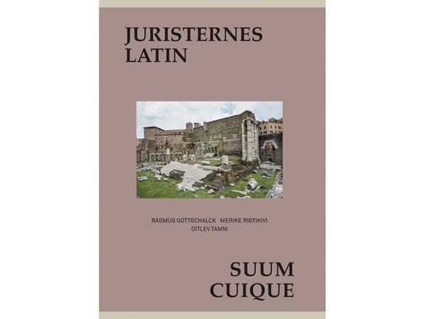 Latinaa juristeille | Rasmus Gottschalck, Merike Ristikivi ja Ditlev Tamm | Kieli: Tanska