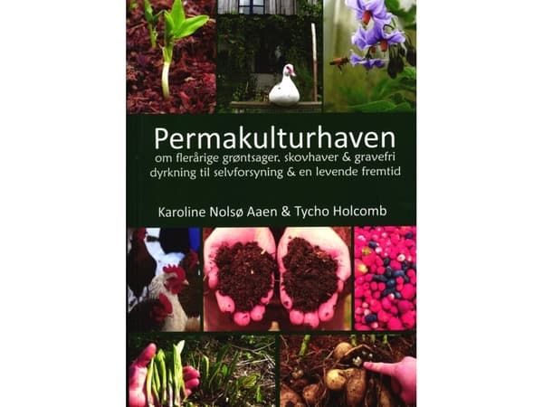 Permakulttuuripuutarha | Karoline Nolsø Aaen, Tycho Holcomb | Kieli: Tanska