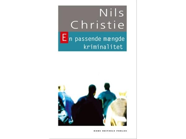 Sopiva määrä rikollisuutta | Nils Christie | Kieli: Tanska