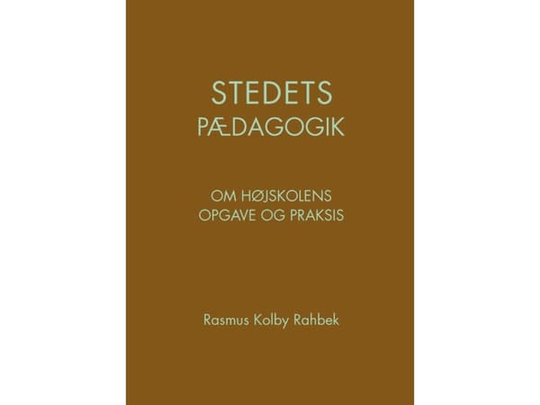 Paikan pedagogiikka | Rasmus Kolby Rahbek | Kieli: Tanska