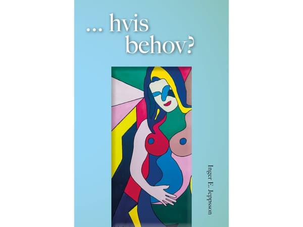 ...hvis behov? | Inger E. Jeppsson | Språk: Danska