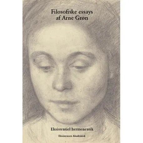 Arne Grønin filosofisia esseitä | Arne Grøn | Kieli: Tanska