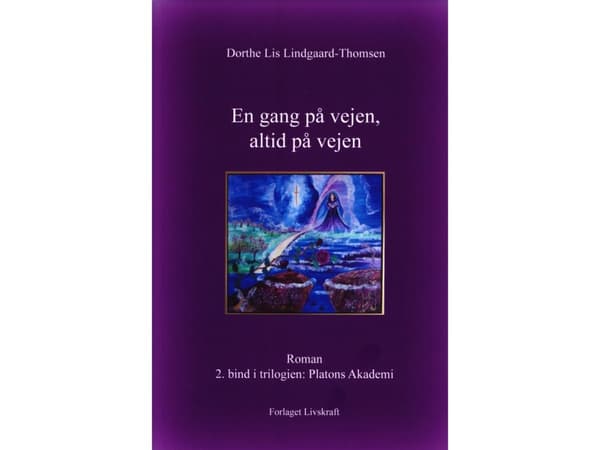 En gang på vejen, altid på vejen | Dorthe Lis Lindgaard-Thomsen | Språk: Danska