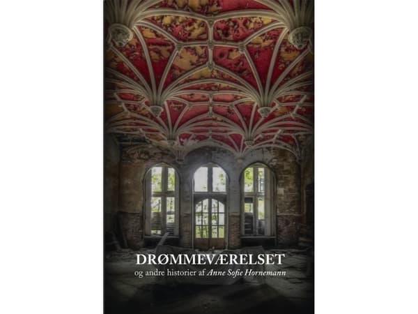 Unelmien huone | Anne Sofie Hornemann | Kieli: Tanska