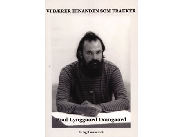 Vi bærer hinanden som frakker | Poul Lynggaard Damgaard | Språk: Danska