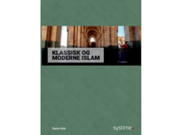 Klassinen ja moderni islam | Deniz Kitir, Christian Vollmond | Kieli: Tanska