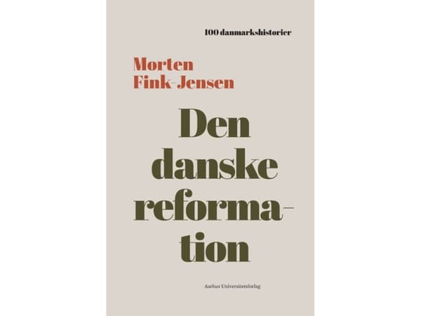 Den danska reformationen | Morten Fink-Jensen | Språk: Danska
