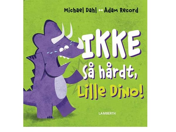 Ei niin vaikeaa, pikku Dino! | Michael Dahl | Kieli: Tanska