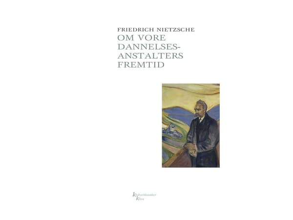 Oppilaitostemme tulevaisuudesta | Friedrich Nietzsche | Kieli: Tanska