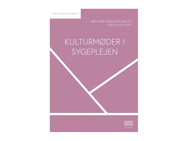 Kulttuurikohtaamiset hoitotyössä | Ben Farid Røjgaard Nielsen ja Helen Liesl Krag | Kieli: Tanska