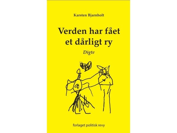 Verden har fået et dårligt ry | Karsten Bjarnholt | Språk: Dansk