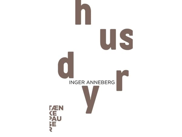 Husdyr | Inger Anneberg | Språk: Danska