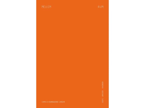 Mellemrum | Camilla Bundgaard Larsen | Kieli: Tanska